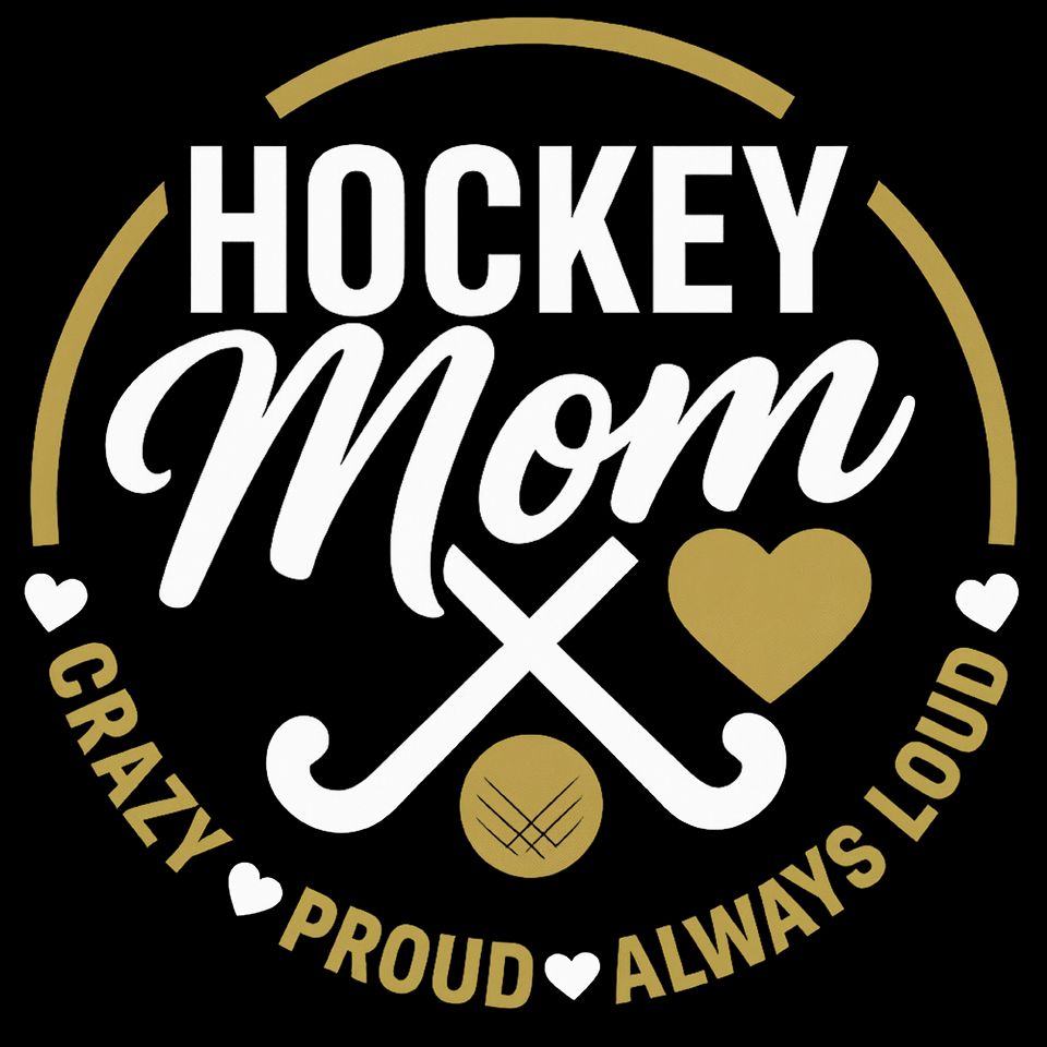 Hockey Mom - Crazy Loud Always Proud