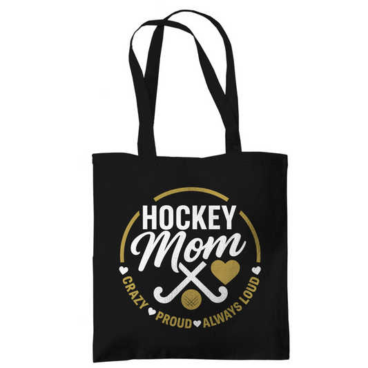 Hockey Mom – Crazy. Proud.  Always  Loud.- Tragetasche
